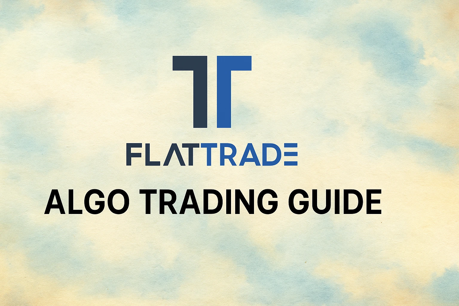 FlatTrade Algo Trading Guide