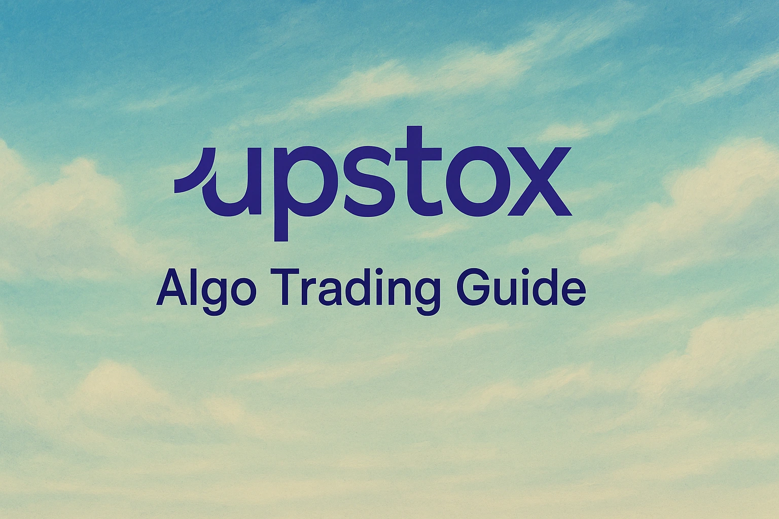 Upstox Algo Trading Guide